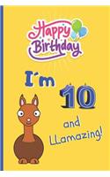 I´m 10 and Llamazing!