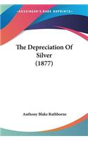 Depreciation Of Silver (1877)