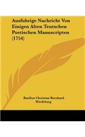 Ausfuhrige Nachricht Von Einigen Alten Teutschen Poetischen Manuscripten (1754)