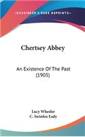 Chertsey Abbey: An Existence Of The Past (1905)