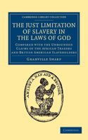 Just Limitation of Slavery in the Laws of God