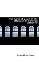 The Marks of a Man or the Essentials of Christian Character: (English)