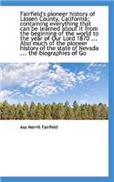 Fairfield's Pioneer History of Lassen County, California; Containing Everything That Can Be Learned