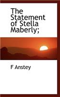 The Statement of Stella Maberly;: (English)