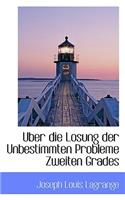 Uber Die Losung Der Unbestimmten Probleme Zweiten Grades: (German)