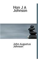 Hon J a Johnson