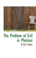 The Problem of Evil in Plotinus