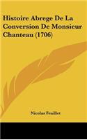 Histoire Abrege De La Conversion De Monsieur Chanteau (1706)