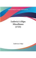 Ludovici A Ripa Miscellanea (1725)