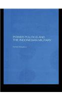 Power Politics and the Indonesian Military