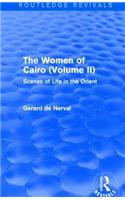 The Women of Cairo: Volume II (Routledge Revivals)