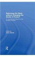 Reforming the State Without Changing the Model of Power?