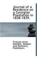 Journal of a Residence on a Georgian Plantation in 1838-1839.