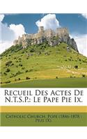 Recueil Des Actes De N.T.S.P.: Le Pape Pie Ix.