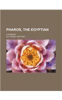 Pharos, the Egyptian; A Romance