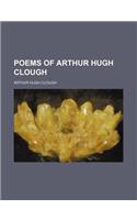 Poems of Arthur Hugh Clough