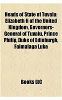 Heads of State of Tuvalu: Elizabeth II of the United Kingdom, Governors-General of Tuvalu, Prince Philip, Duke of Edinburgh, Faimalaga Luka