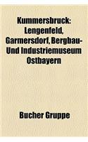 Kummersbruck: Lengenfeld, Garmersdorf, Bergbau- Und Industriemuseum Ostbayern