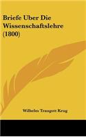 Briefe Uber Die Wissenschaftslehre (1800)