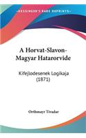 A Horvat-Slavon-Magyar Hatarorvide