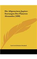 Die Allgemeinen Jupiter-Storungen Des Planeten Alexandra (1898)