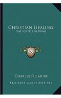 Christian Healing: The Science of Being(English)