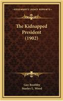 The Kidnapped President (1902)