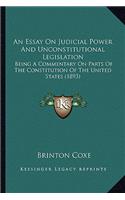 Essay on Judicial Power and Unconstitutional Legislation