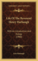 Life of the Reverend Henry Harbaugh