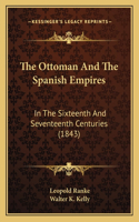 The Ottoman And The Spanish Empires