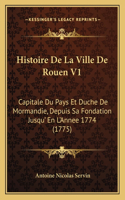 Histoire De La Ville De Rouen V1