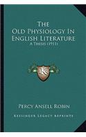The Old Physiology In English Literature