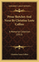 Prose Sketches And Verse By Christine Leete Collins