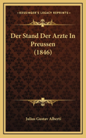 Der Stand Der Arzte In Preussen (1846)