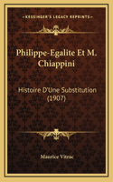 Philippe-Egalite Et M. Chiappini
