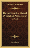 Haven's Complete Manual Of Practical Phonography (1902)