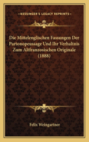 Die Mittelenglischen Fassungen Der Partonopeussage Und Ihr Verhaltnis Zum Altfranzosischen Originale (1888)