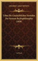 Ueber Die Geschichtlichen Vorstufen Der Neueren Rechtsphilosophie (1858)