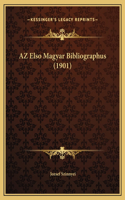 AZ Elso Magyar Bibliographus (1901)
