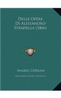 Delle Opere Di Alessandro Stradella (1866)