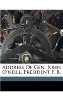 Address of Gen. John O'Neill, President F. B.