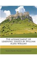 The Advancement of Learning. Edited by William Aldis Wright
