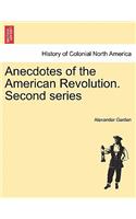 Anecdotes of the American Revolution. Second Series