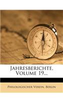 Jahresberichte, Volume 19...