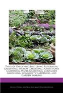 Types of Gardening Including Residential Gardening, Indoor Gardening, Native Plant Gardening, Water Gardening, Container Gardening, Community Gardening, and Garden Sharing
