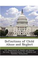 Definitions of Child Abuse and Neglect