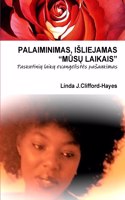 Palaiminimas, Isliejamas MŪsŲ Laikais