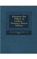 Stimmen Der Volker in Liedern - Primary Source Edition