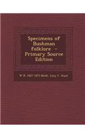 Specimens of Bushman Folklore - Primary Source Edition