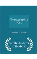 Typographic Art - Scholar's Choice Edition